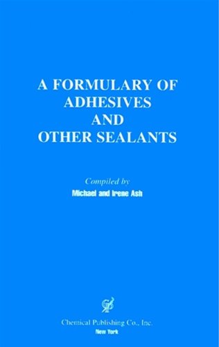 A Formulary of Adhesives and Other Sealants