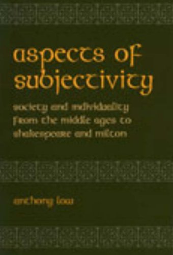Aspects of Subjectivity: Society and Individuality from the Middle Ages to Shakespeare and Milton (Medieval and Renaissance Literary Studies)