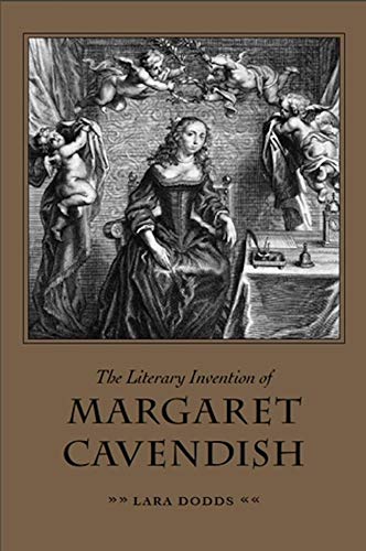 Literary Invention of Margaret Cavendish (Medieval & Renaissance Literary Studies)