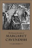 Literary Invention of Margaret Cavendish (Medieval & Renaissance Literary Studies)