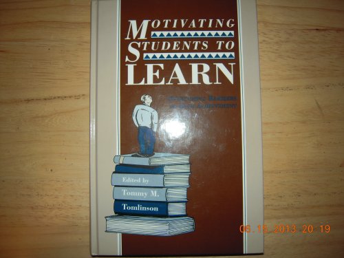 Motivating Students to Learn: Overcoming Barriers to High Achievement (Series on Contemporary Educational Issues)