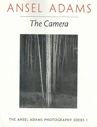 Book Cover Ansel Adams: The Camera (The Ansel Adams Photography Series 1)