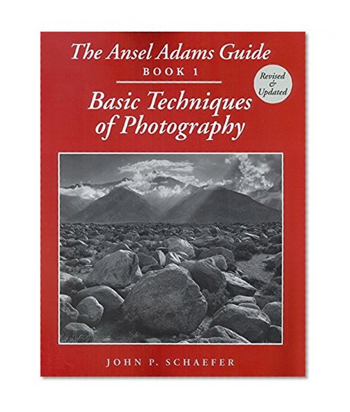 Book Cover The Ansel Adams Guide: Basic Techniques of Photography - Book 1 (Ansel Adams's Guide to the Basic Techniques of Photography)