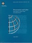 Privatization and Labor: What Happens to Workers When Governments Divest? (World Bank Technical Papers)
