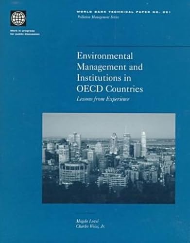 Environmental Management and Institutions in OECD Countries: Lessons from Experience (World Bank Technical Papers)
