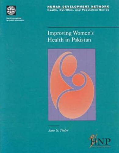Improving Women's Health in Pakistan (Health, Nutrition, and Population Series)