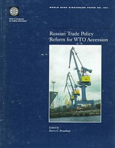 Russian Trade Policy Reform for WTO Accession (World Bank Discussion Papers)
