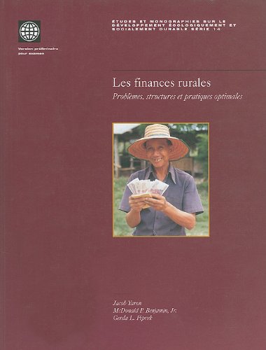 Rural Finance: Issues, Design, and Best Practices (Environmentally and Socially Sustainable Development) (French Edition)