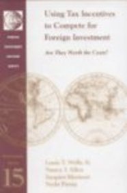 Using Tax Incentives to Compete for Foreign Investment: Are They Worth the Costs? (FIAS Occasional Papers)