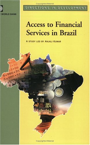 Access to Financial Services in Brazil (Directions in Development)