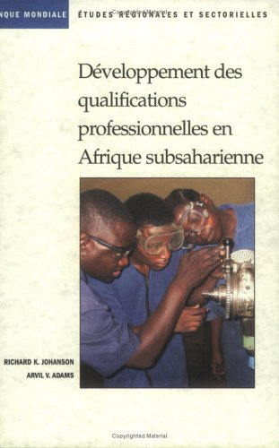Developpement des Qualifications Professionnelles en Afrique Subsaharienne (Regional and Sectoral Studies) (French Edition)