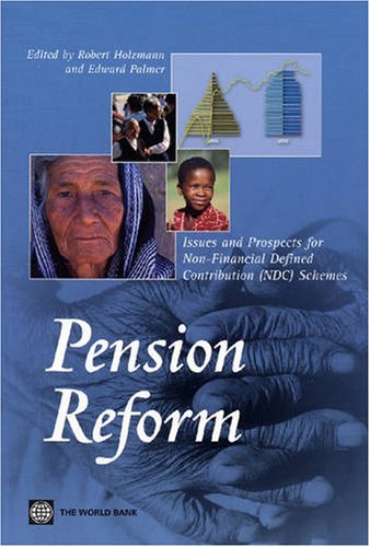 Pension Reform: Issues and Prospects for Non-Financial Defined Contribution (NDC) Schemes