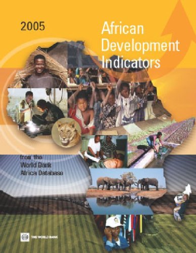 African Development Indicators 2005: From The World Bank Africa Database (African Development Indicators) (Africa Development Indicators)