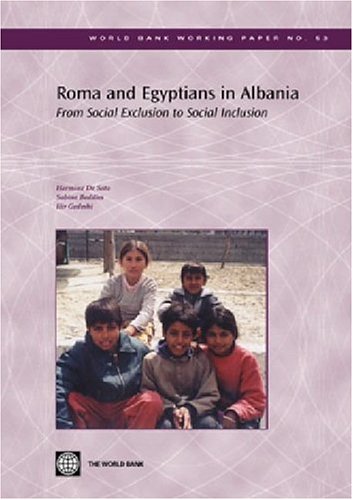 Roma and Egyptians in Albania: From Social Exclusion to Social Inclusion (World Bank Working Papers)