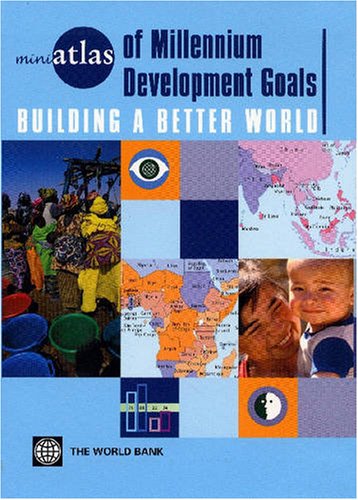 miniAtlas of Millennium Development Goals: Building a Better World (miniAtlas Series)
