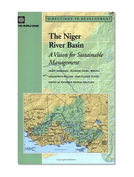 Niger River Basin: A Vision for Sustainable Management (Directions in Development)