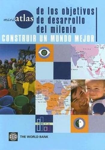 Miniatlas of Millennium Development Goals: Building a Better World (miniAtlas Series) (Spanish Edition)