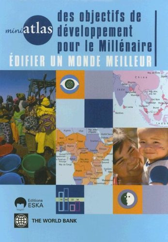 Miniatlas of Millennium Development Goals: Building a Better World (miniAtlas Series) (French Edition)