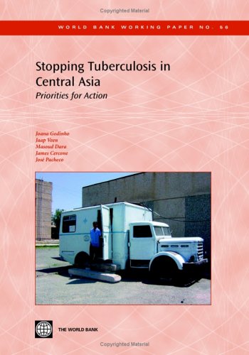 Stopping Tuberculosis in Central Asia: Priorities for Action (World Bank Working Papers)