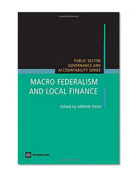 Macrofederalism And Local Finances (Public Sector Governance and Accountability)