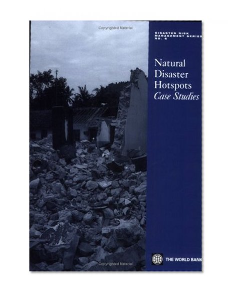 Natural Disaster Hotspots Case Studies (Disaster Risk Management)