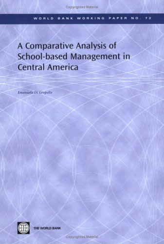 A Comparative Analysis of School-Based Management in Central America (World Bank Working Papers)
