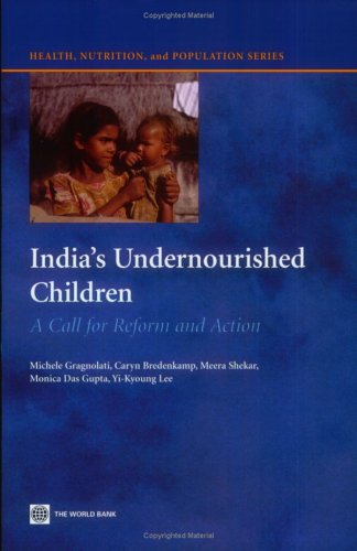 India's Undernourished Children: A Call for Reform and Action (Health, Nutrition and Population Series)