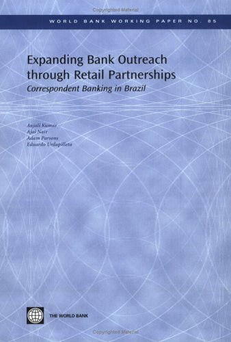Expanding Bank Outreach through Retail Partnerships: Correspondent Banking in Brazil (World Bank Working Papers)