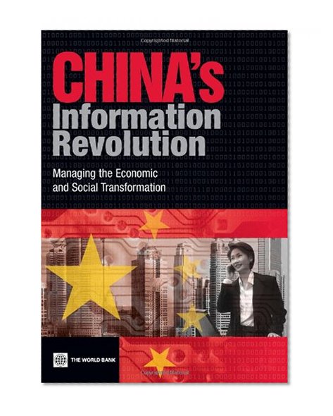 China's Information Revolution: Managing the Economic and Social Transformation