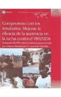 Compromiso con los resultados: Mejorar la eficacia de la asistencia en la lucha contra el VIH/SIDA (Independent Evaluation Group Studies) (Spanish Edition)