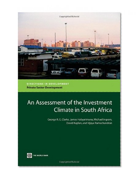 An Assessment of the Investment Climate in South Africa (Directions in Development)