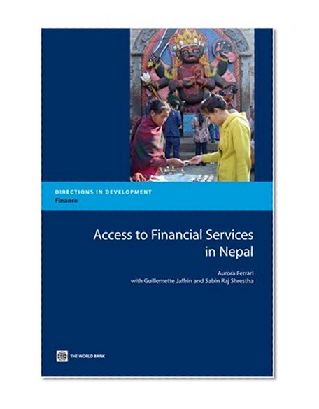 Access to Financial Services in Nepal (Directions in Development)