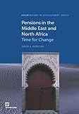 Pensions in the Middle East And North Africa: Time For Change