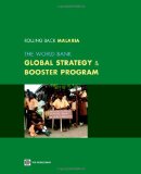 Rolling Back Malaria: The World Bank Global Strategy & Booster Program