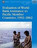 Evaluation of World Bank Assistance to Pacific Member Countries, 1992-2002 (Independent Evaluation Group Studies)
