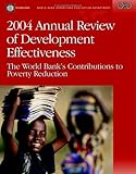 2004 Annual Review of Development Effectiveness: The World Bank's Contributions to Poverty Reduction