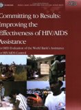 Committing to Results: Improving the Effectiveness of HIV/AIDS Assistance (Independent Evaluation Group Studies)