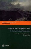 Sustainable Energy in China: The Closing Window of Opportunity (Directions in Development)
