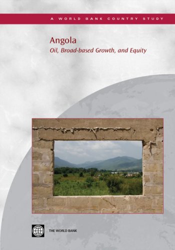 Angola: Oil, Broad-based Growth, and Equity (Country Studies)
