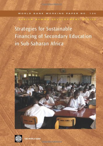 Strategies for Sustainable Financing of Secondary Education in Sub-Saharan Africa (World Bank Working Papers)