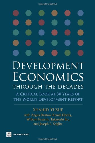 Development Economics through the Decades: A Critical Look at Thirty Years of the World Development Report