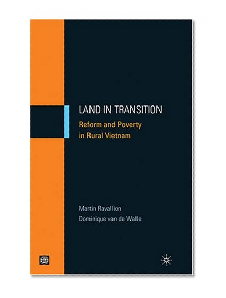 Land in Transition: Reform and Poverty in Rural Vietnam (Hardcover) (Equity and Development)