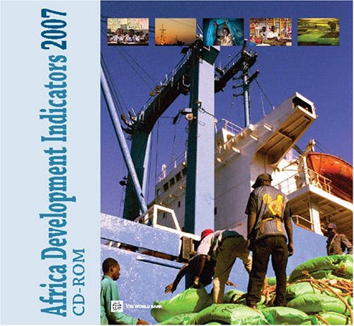 Africa Development Indicators 2007: Multi-user CD-ROM (African Development Indicators)