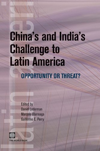 China's and India's Challenge to Latin America: Opportunity or Threat? (Latin American Development Forum)