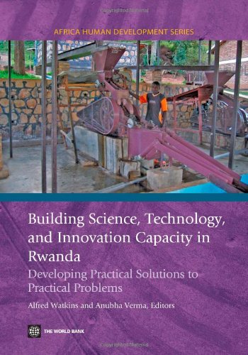 Building Science, Technology and Innovation Capacity in Rwanda (Africa Human Development Series)