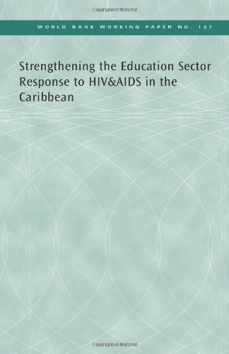 Strengthening the Education Sector Response to HIV and AIDS in the Caribbean (World Bank Working Papers)
