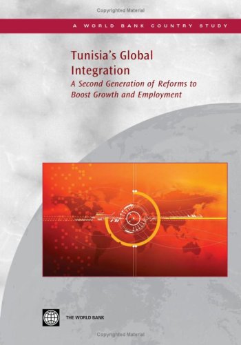Tunisia's Global Integration: A Second Generation of Reforms to Boost Growth and Employment (Country Studies)