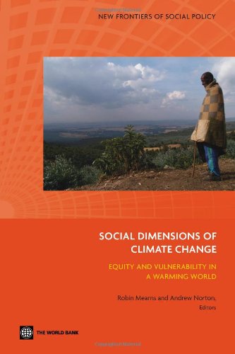 Social Dimensions of Climate Change: Equity and Vulnerability in a Warming World (New Frontiers of Social Policy)