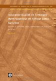 Assurance QualitÃ© de l'enseignement supÃ©rieur en Afrique subsaharienne: Etat de la question, dÃ©fis, opportunitÃ©s et pratiques positives (World Bank Working Papers) (French Edition)