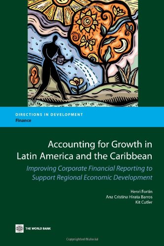 Accounting for Growth in Latin America and the Caribbean: Improving Corporate Financial Reporting to Support Regional Economic Development (Directions in Development)
